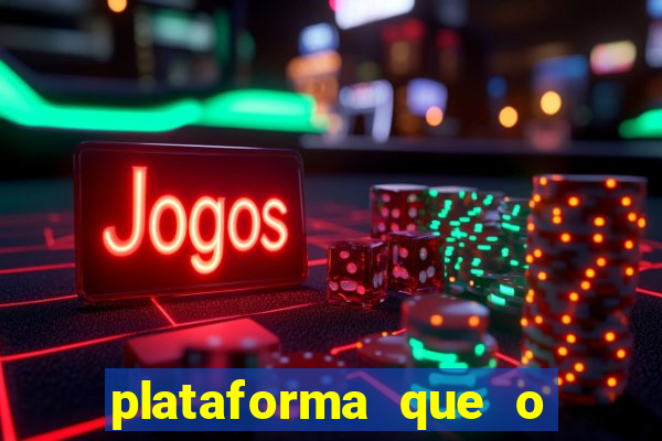 plataforma que o buzeira joga